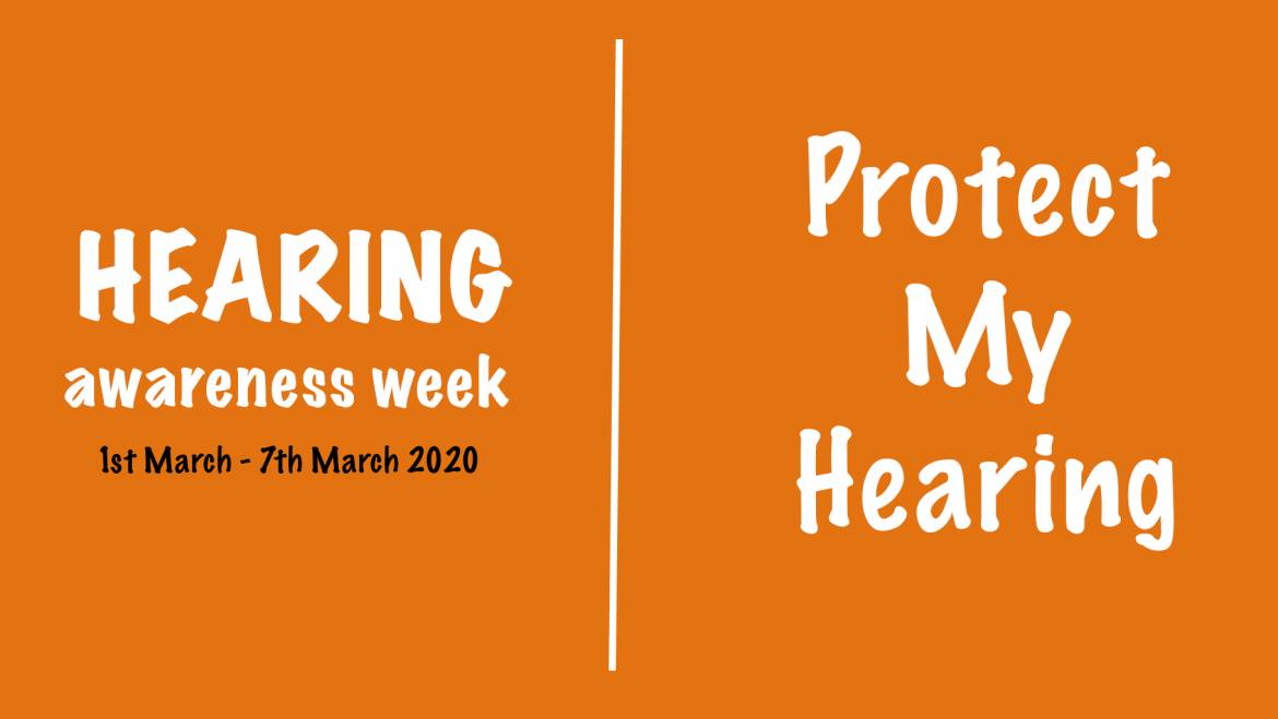 Hearing Awareness Week – Protect my hearing